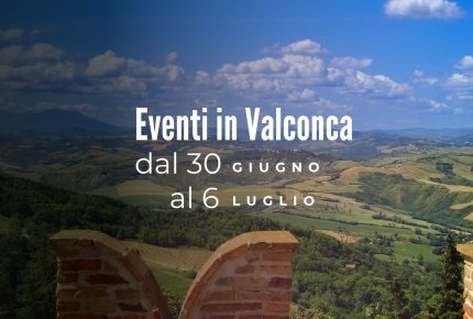 Eventi dal 30 giugno al 6 luglio in Valle del Conca