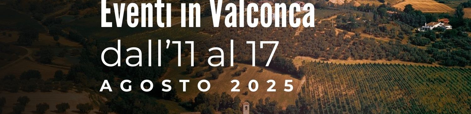 Eventi in Valconca dal 10 al 17 agosto 2025