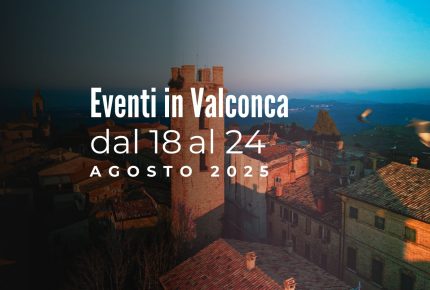 Eventi in Valconca dal 18 al 24 agosto 2025