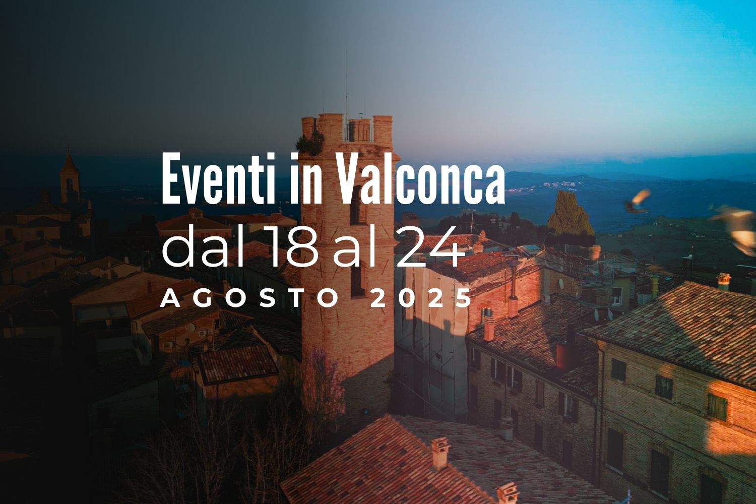 Eventi in Valconca dal 18 al 24 agosto 2025