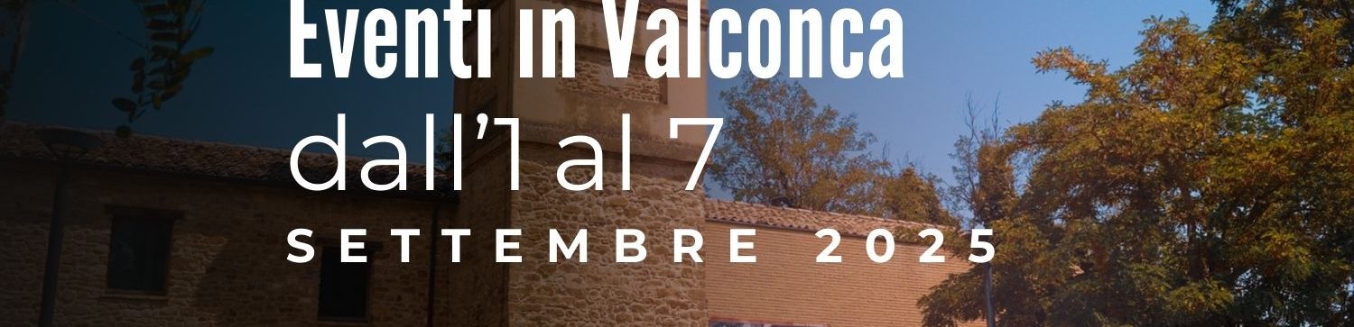 Eventi in Valconca dall'1 al 7 settembre 2025
